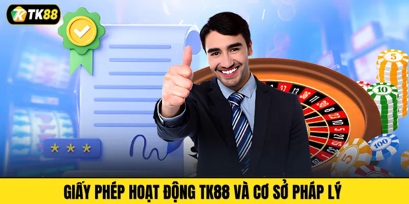 Giấy phép hoạt động TK88 và cơ sở pháp lý