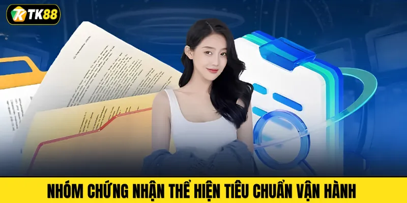 Nhóm chứng nhận thể hiện tiêu chuẩn vận hành