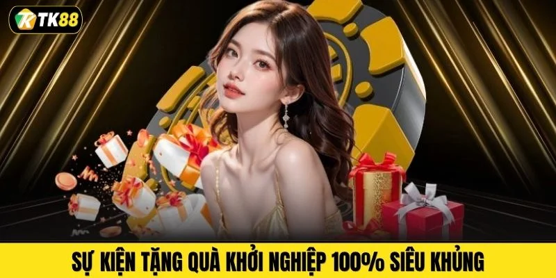 Sự kiện tặng quà khởi nghiệp 100% siêu khủng